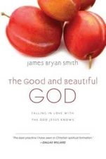 The Good and Beautiful God: Falling in Love with the God Jesus Knows - VERY GOOD