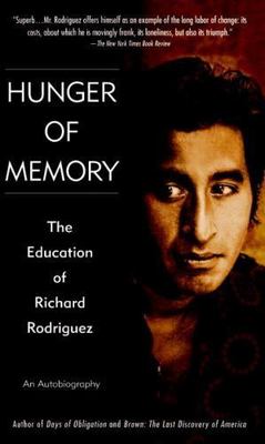 Hunger Of Memory: The Education Of Richard Rodriguez (Turtleback School & Libra