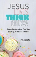 Eva Liebich | Jesus Loves Thick Chicks | Buch | Englisch (2022) | Gebunden