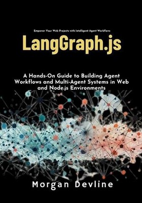 LangGraph.js: A Hands-On Guide to Building Agent Workflows and Multi-Agent Syste