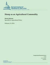 Hemp as an Agricultural Commodity by Congressional Research Service (English) Pa