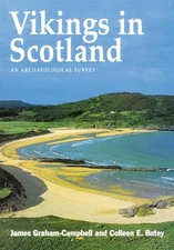 Vikings in Scotland: An Archaeological Survey by James Graham-Campbell (English)