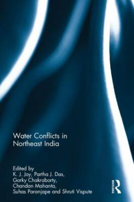 Water Conflicts in Northeast India, Hardcover by Joy, K. J. (EDT); Das, Parth...