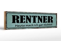 Holzschild Spruch 46X10 Cm Rentner Heute Mach Gar Nichts Deko Schild