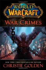 World of Warcraft: War Crimes by Christie Golden Book The Fast Free Shipping