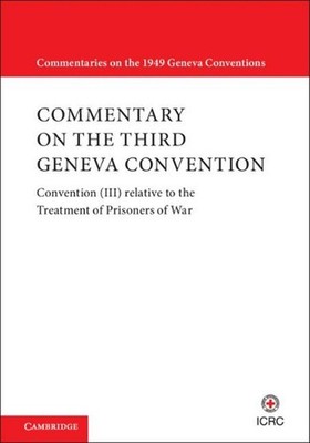Commentary on the Third Geneva Convention 2 Volumes Hardback Set: Convention (II