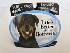 Prismatix Fun Magnet "LIFE'S BETTER WITH A ROTTWEILER" Cars Lockers 4"x6"