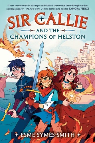 Sir Callie and the Champions of Helston, Symes-Smith, Esme, Very Good condition,