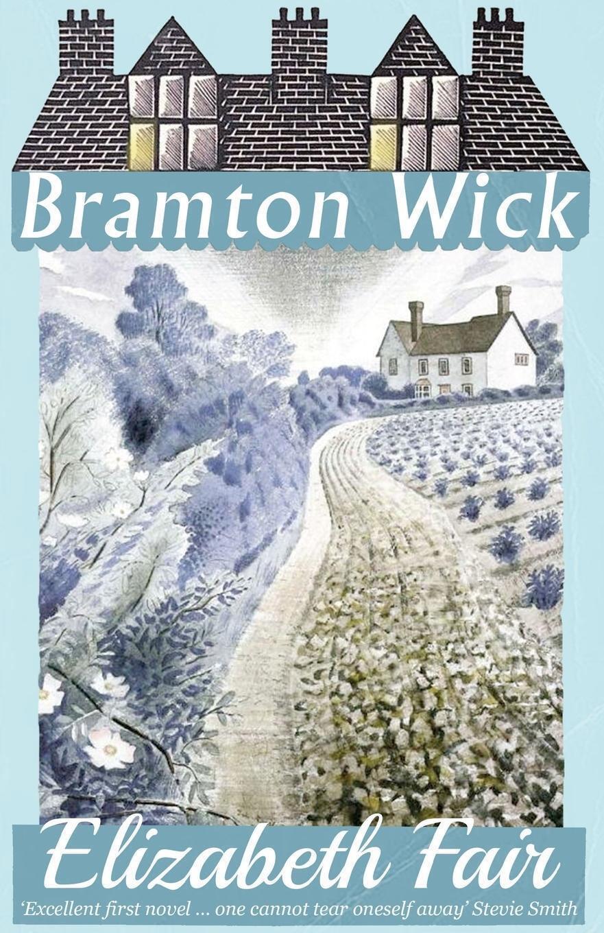 Thumbnail - Elizabeth Fair | Bramton Wick | Taschenbuch | Englisch (2017) |