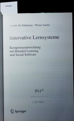 Innovative Lernsysteme. Kompetenzentwicklung mit blended learning und social Sof