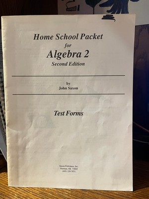 Saxon Math Algebra 2 (Second Edition): Homeschool Packet Test Forms