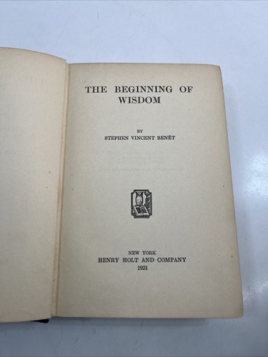 Stephen Vincent Benet / The Beginning of Wisdom 1st Edition 1921 - Picture 6 of 12