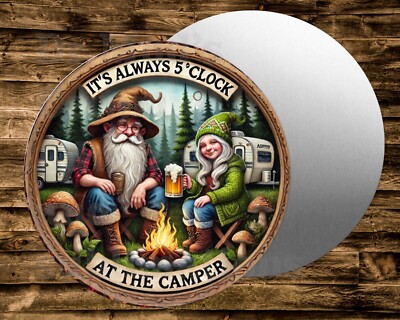Metal  Round Sign  ALWAYS 5 OCLOCK AT CAMPER Wreaths Crafts & miniatures Project