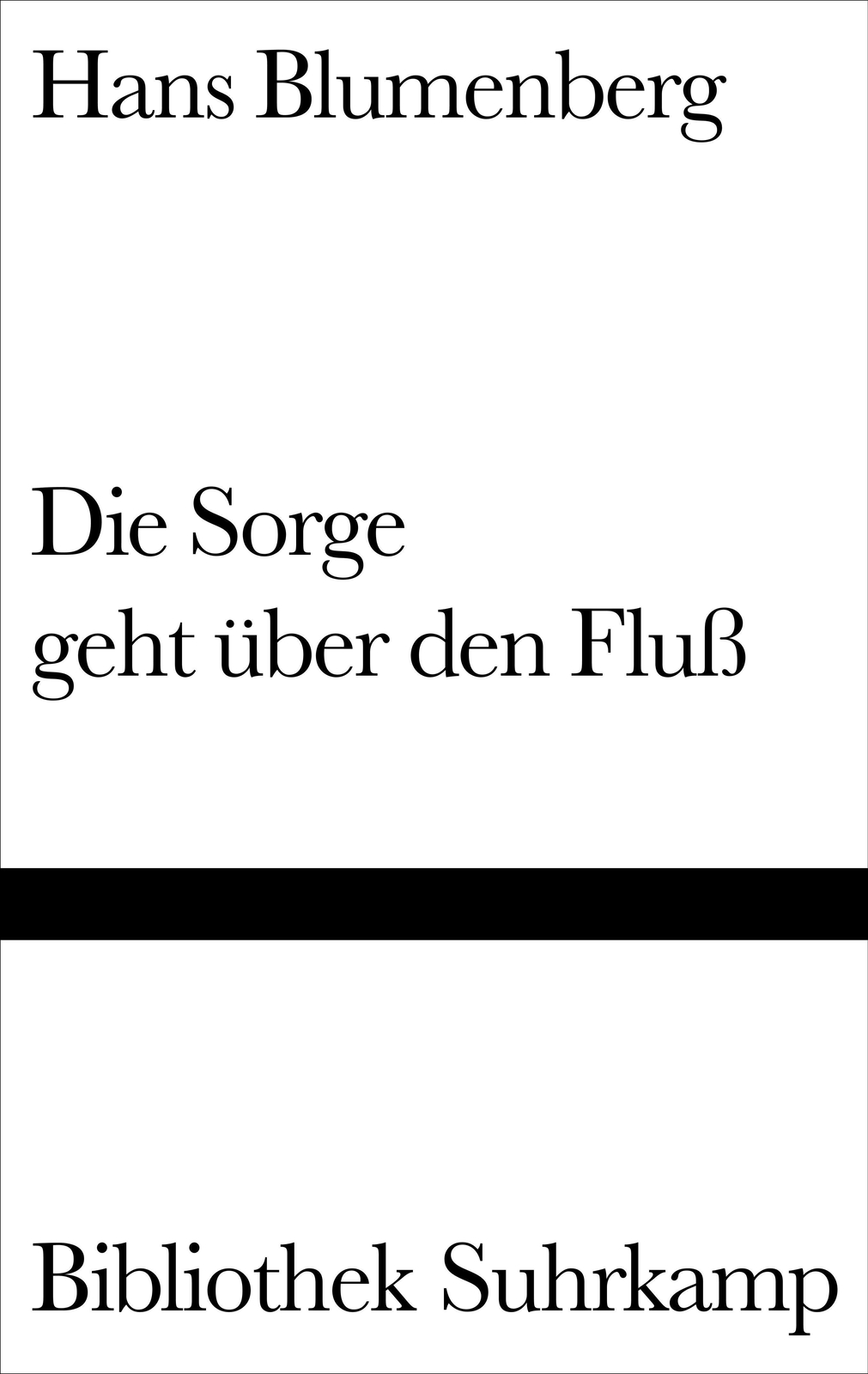 Thumbnail - Die Sorge Geht Über Den Fluß Hans Blumenberg Buch Bibliothek Suhrkamp