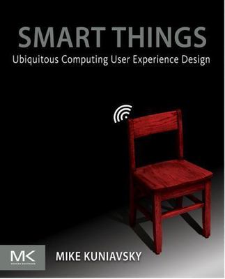 Smart Things: Ubiquitous Computing User Experience Design  paperback Used - Goo