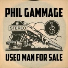 Image of PHIL GAMMAGE: USED MAN FOR SALE - CD *BRAND NEW*