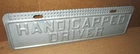 HANDICAPPED DRIVER - Vintage & Old -TIN SIGN - License Tag - SCARCE PLATE TOPPER