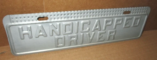 HANDICAPPED DRIVER - Vintage & Old -TIN SIGN - License Tag - SCARCE PLATE TOPPER