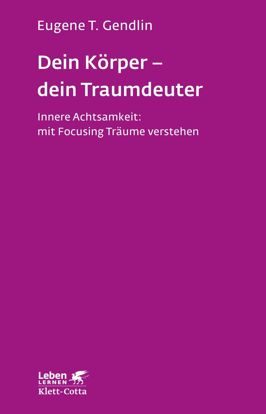 Thumbnail - Dein Körper - Dein Traumdeuter (leben Lernen, Bd. 220) Eugene T