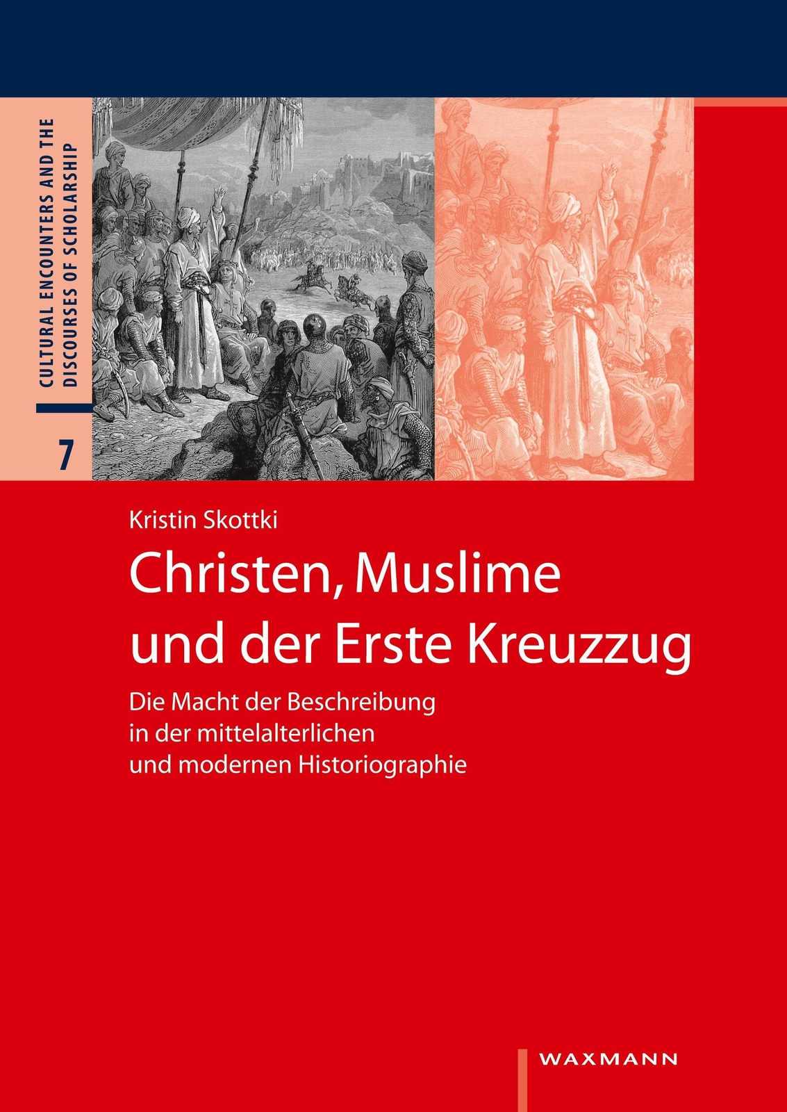 Thumbnail - Christen, Muslime Und Der Erste Kreuzzug Kristin Skottki Taschenbuch