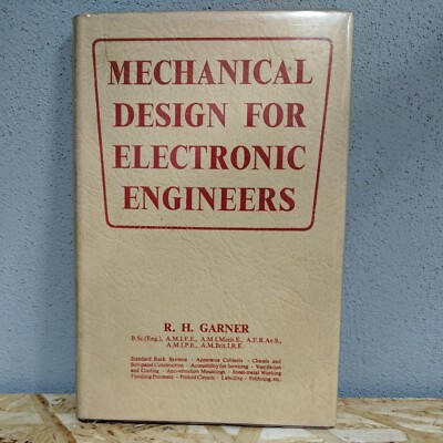 mechanical design for electrical engineers R H Garner with dust jacket 1st ed