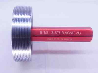 5 1/8 8 STUB ACME 2G THREAD PLUG GAGE 5.125 5.1250 GO ONLY P.D. = 5.0875 CHECK