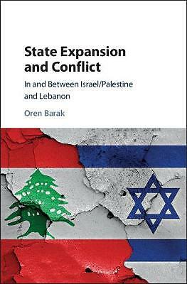 State Expansion and Conflict In and between Israel/Palestine and Lebanon Barak