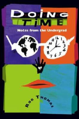 Doing Time Notes from the Undergrad - Hardcover By Thomas, Rob - GOOD