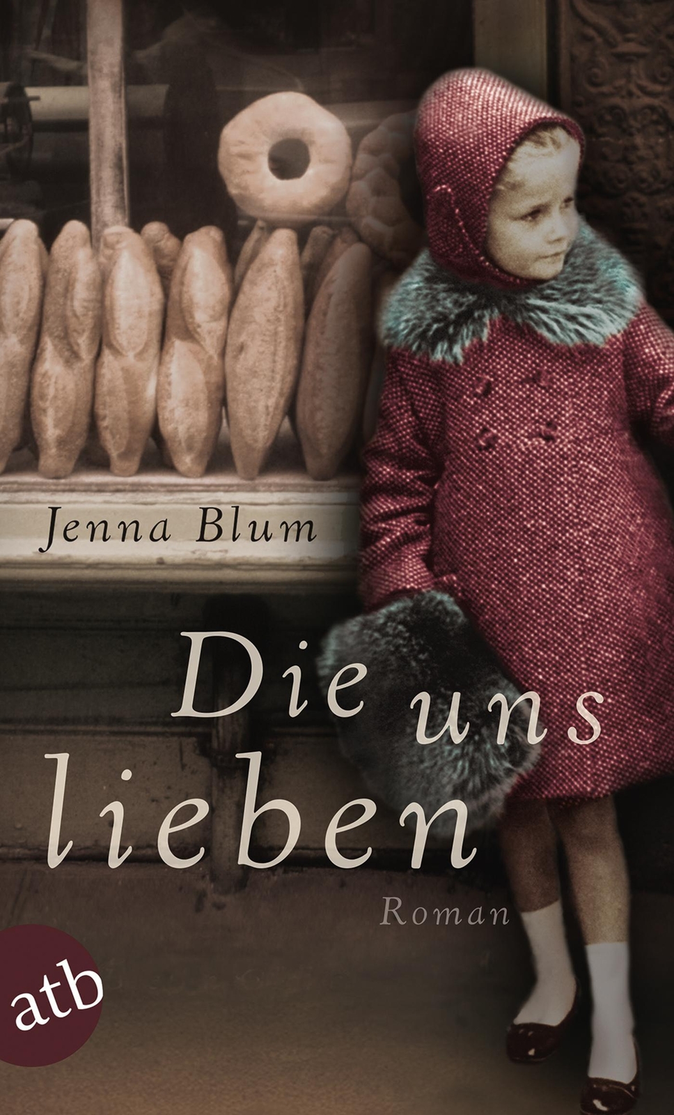 Thumbnail - Die Uns Lieben, Jenna Blum