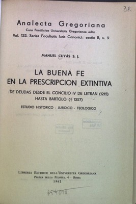 La Buena fe en la prescripcion Extintiva. De Deudas desde el Concilio iv de Letr