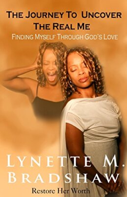 Bradshaw - Journey to Uncover the Real Me  Finding Myself Through God' - X555z