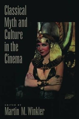 Classical Myth and Culture in the C..., Winkler, Martin