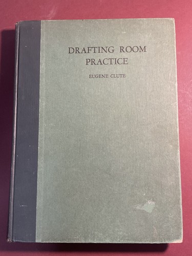 Zeichenzimmer Praxis Eugene Clute 1928 Architektur Technik Vintage Buch
