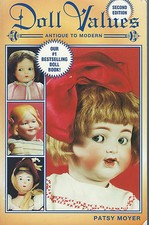 Doll Values Antique to Modern Second Edition by Patsy Moyer 1998 Paperback Book