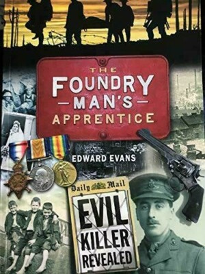 The Foundry Man's Apprentice by Edward Evan Brand New Signed by Author Copy.