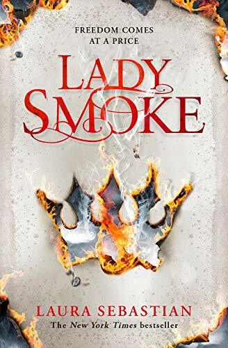 Lady Smoke (The Ash Princess Trilogy) By Laura Sebastian