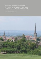 The Victoria History of Leicestershire: Castle Donington - 9781909646278