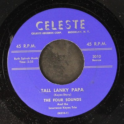 FOUR SOUNDS: tall lanky papa / afraid CELESTE 7'' Single 45 RPM