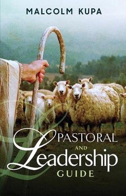 Pastoral and Leadership Guide by Malcolm Kupa Paperback Book