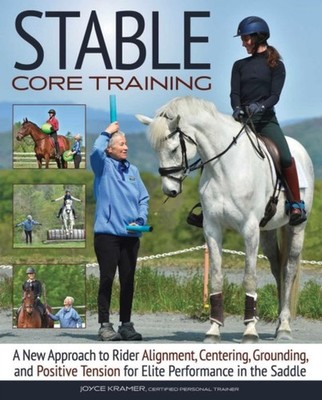 STABLE CORE TRAINING by KRAMER, JOYCE Paperback Self Help Business