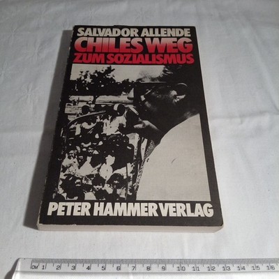 Chiles Weg zum Sozialismus von Salvador Allende