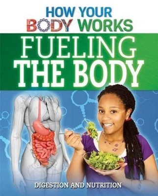 Fueling the Body: Digestion and Nutrition by Thomas Canavan (English) Paperback 