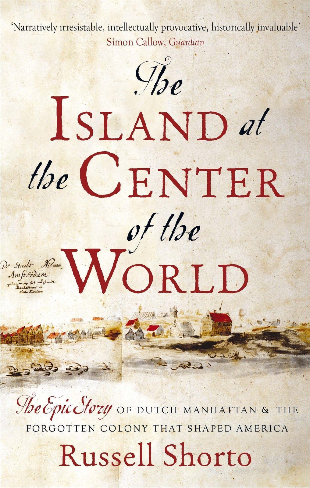 Thumbnail - The Island At The Centre Of The World, Russell Shorto