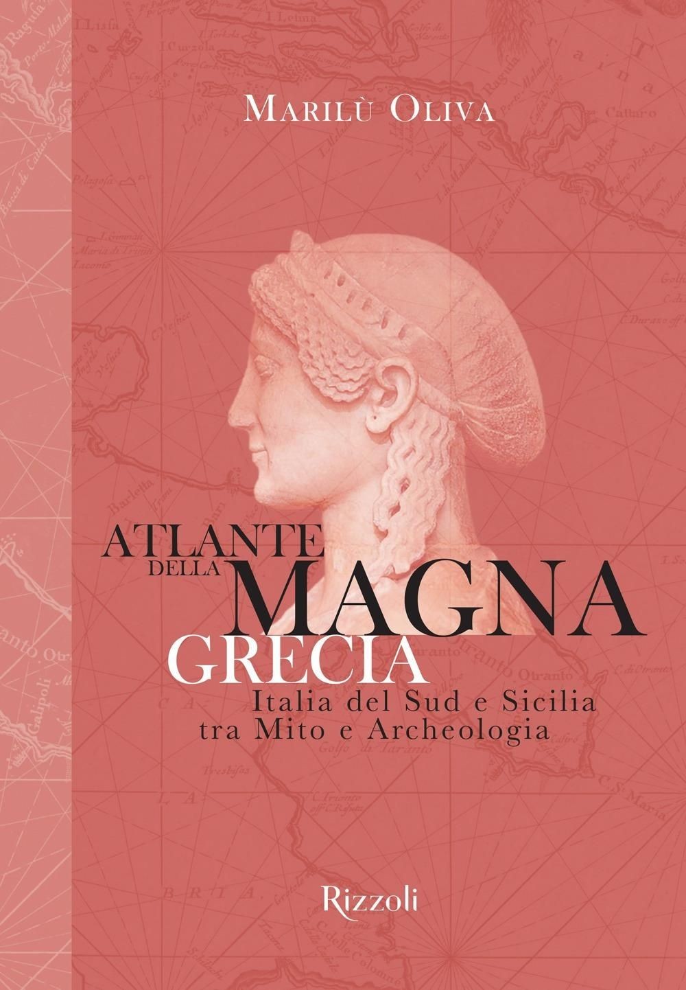 Libri Marilù Oliva - Atlante Della Magna Grecia. Italia Del Sud E Sicilia Tra Mi