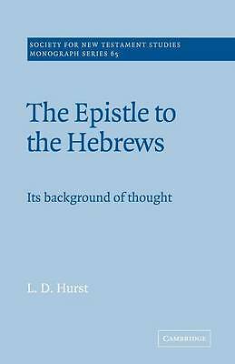 The Epistle to the Hebrews Its Background of Thought Hurst Paperback