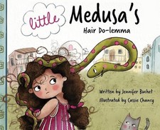 Little Medusa's Hair Do-lemma by Jennifer Buchet Hardcover Book