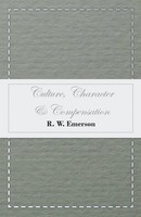 R. W. Emerson | Culture, Character & Compensation | Taschenbuch | Englisch