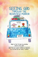 Dani Tupper | Seeing God Through The Rearview Mirror | Taschenbuch | Englisch