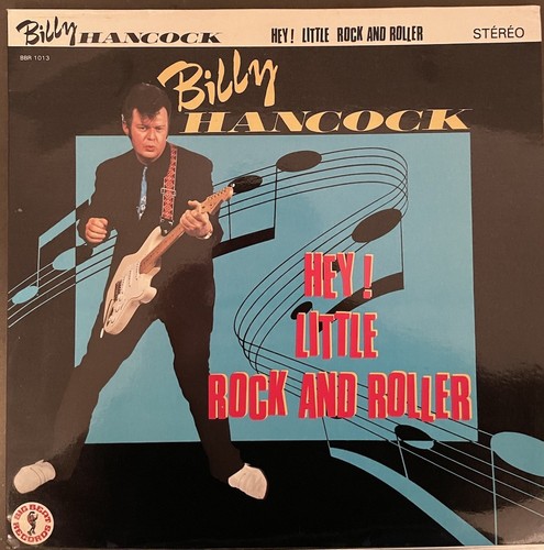 Billy Hancock - Hey! Little Rock & Roller Vinyl LP (Big Beat Records) (1983) - Picture 1 of 4