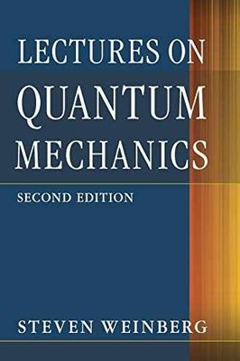 Lectures on Quantum Mechanics - Hardcover, by Weinberg Steven - Very Good